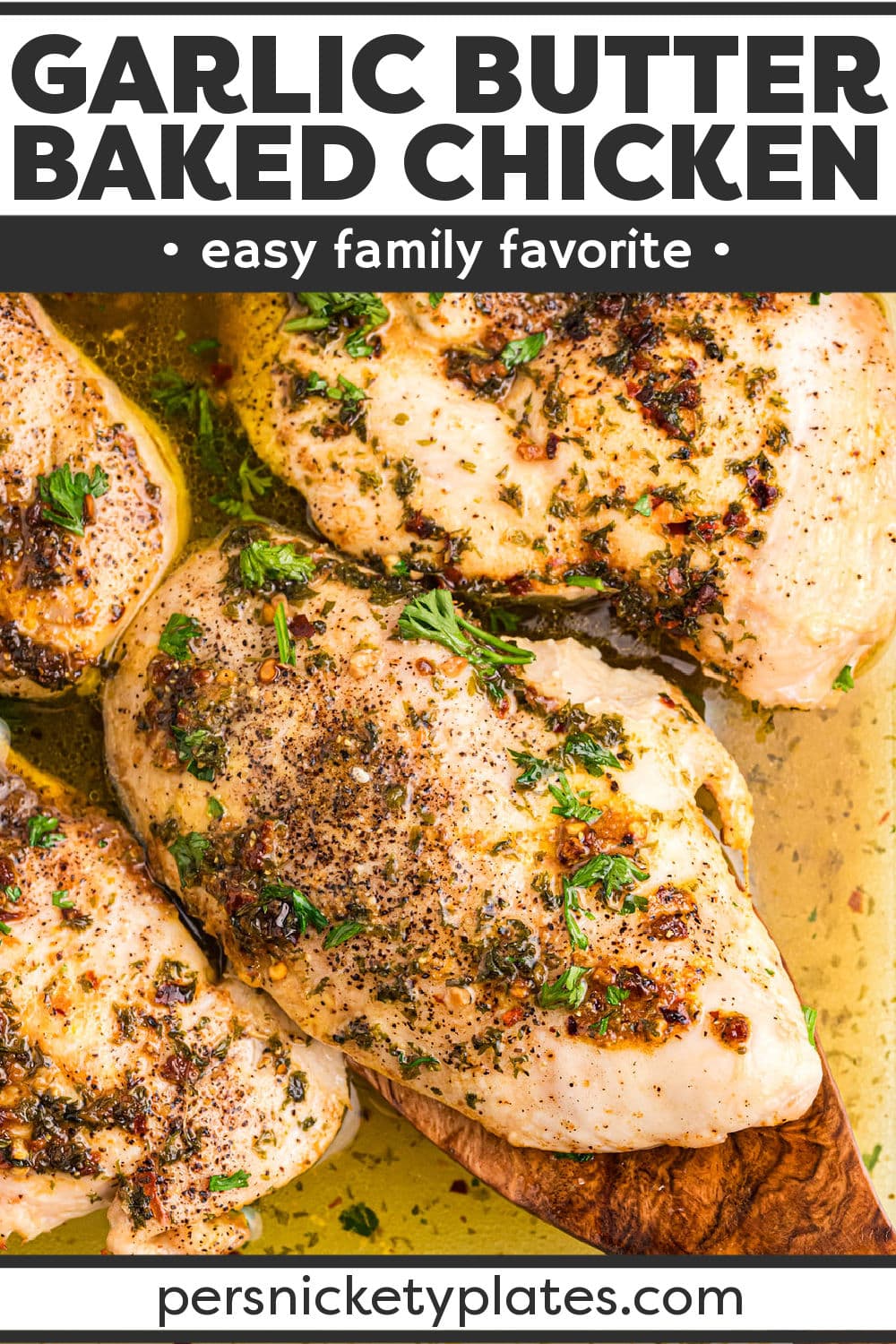Garlic Butter Baked Chicken is an easy chicken recipe that is simple yet impressive. Made with a garlic-infused butter sauce, the meat is juicy, tender, and full of flavor. Serve it with your favorite sides and you've got a simple dinner ready for the family in under an hour! | www.persnicketyplates.com