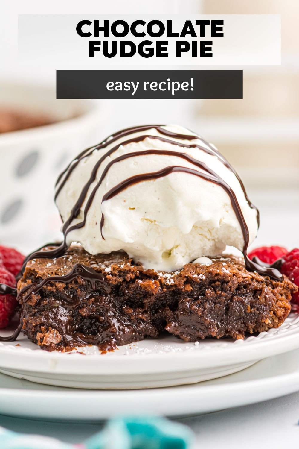 This ooey, gooey vintage Chocolate Fudge Pie only takes seven simple ingredients and 10 minutes to throw together. Something like an upside down hot fudge sundae, this easy fudge pie will make all your chocolate dreams come true. | www.persnicketyplates.com