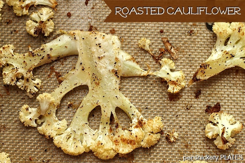 Oven Roasted Cauliflower | Persnickety Plates