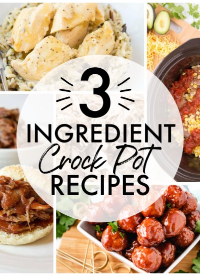 collage of slow cooker dishes with text reading "3 ingredient crock pot recipes"