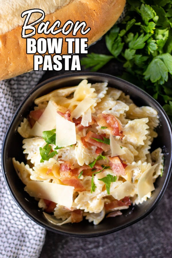 bowl of pasta with text overlay reading "bacon bow tie pasta"