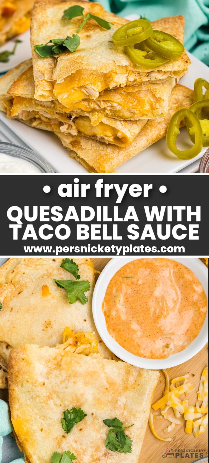 This air fryer chicken and cheese quesadilla with a quick copycat Taco Bell quesadilla sauce is such an easy meal idea. Making them in the air fryer leaves the tortilla perfectly crisp and the cheese nice and melty. | www.persnicketyplates.com