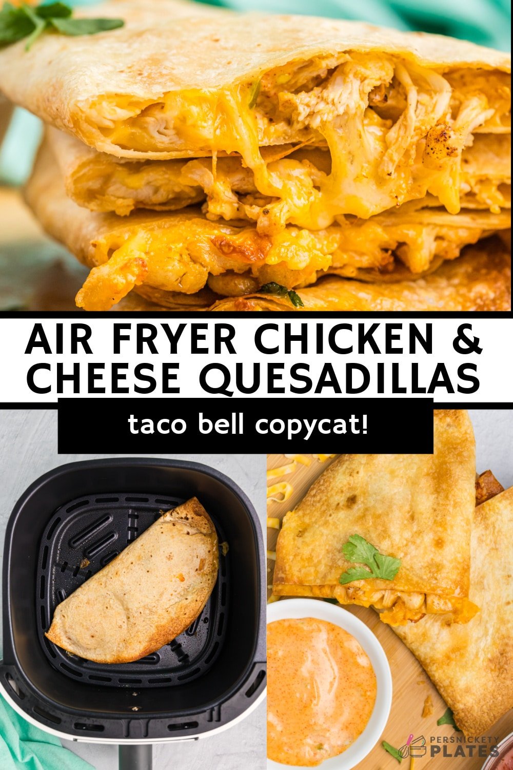This air fryer chicken and cheese quesadilla with a quick copycat Taco Bell quesadilla sauce is such an easy meal idea. Making them in the air fryer leaves the tortilla perfectly crisp and the cheese nice and melty. | www.persnicketyplates.com