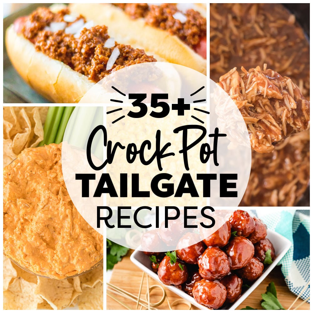 collage of photos with text reading "35+ crockpot tailgate recipes".