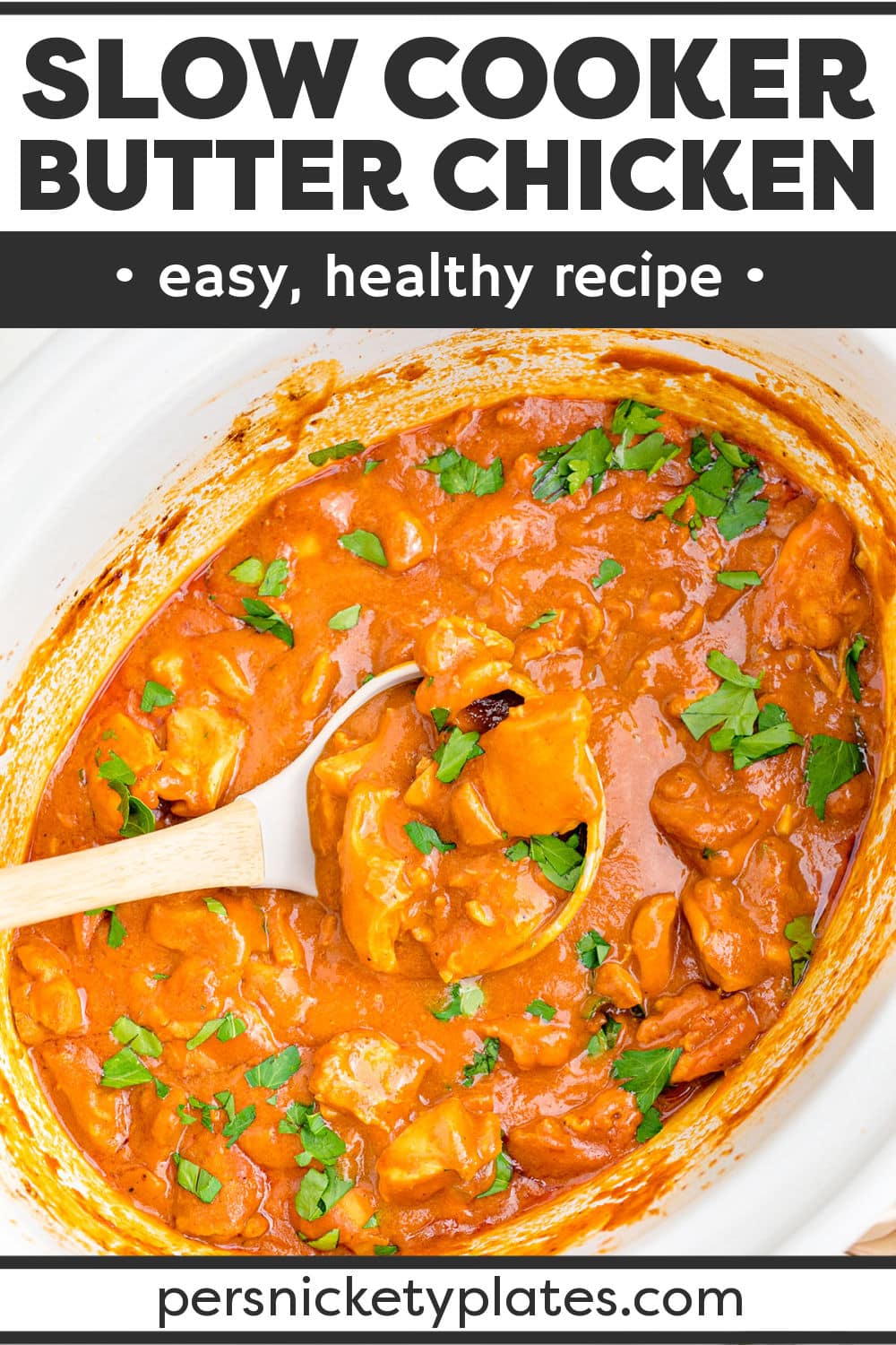 Slow Cooker Butter Chicken is a delicious dairy-free meal that is rich and creamy without adding lots of butter! This healthy Indian-inspired dish is easy to make and perfect for a weeknight dinner in the crockpot. It’s a meal that everyone in your family will love. | www.persnicketyplates.com
